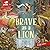 Brave as a Lion