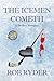 The Icemen Cometh by Rob  Ryder