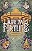 Arrow of Fortune (Raiders of the Arcana, #3)