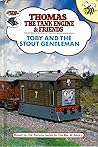 Toby and the Stout Gentleman (Thomas the Tank Engine and Friends)