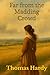 Far from the Madding Crowd