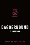 Daggerbound by T. Kingfisher