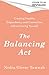 The Balancing Act: Creating Healthy Dependency and Connection without Losing Yourself
