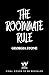 The Roommate Rule: A hilari...