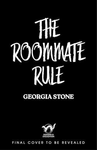 The Roommate Rule: A hilarious and sexy opposites-attract, forced-proximity summer romance (Kindle Edition)