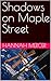 Shadows on Maple Street (Spanish Edition)