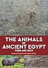 The Animals of Ancient Egypt by Richard Hoath