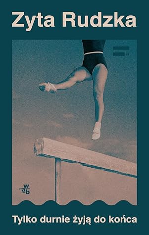 Tylko durnie żyją do końca