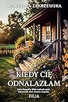 Kiedy cię odnalazłam
