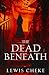 The Dead Beneath (The Afflicted Ones)