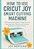 How to Use Cricut Joy Smart...