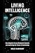 LIVING INTELLIGENCE: How Ad...