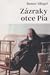 Zázraky otce Pia