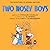 Two Nosey Boys: The Adventu...