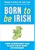 Born to be Irish by Frank J. Ryan