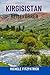 KIRGISISTAN REISEFÜHRER: En...