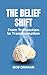 The Belief Shift: From Tran...