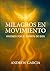 Milagros en Movimiento: Viv...