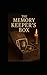 The Memory Keeper's Box