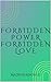 Forbidden power, Forbidden love by Madison Knowles