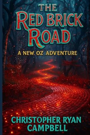 The Red Brick Road by Christopher Ryan Campbell The Red Brick Road by Christopher Ryan Campbell