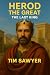 Herod the Great : The Last ...