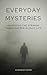 Everyday Mysteries by Avadhesh Kumar