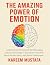 The Amazing Power of Emotion by Kareem Mustafa