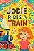 Jodie Rides A Train: All ab...