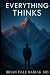 Everything Thinks (Impossible Systems – Mind • Time • Luck)
