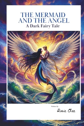 THE MERMAID AND THE ANGEL: A Dark Fairy Tale (SOUL WAVES Edition)