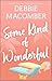 Some Kind of Wonderful by Debbie Macomber