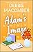 Adam's Image by Debbie Macomber
