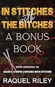 In Stitches With The Bitches: A Bonus Book