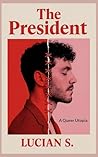 The President: A Queer Utopia