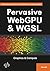Pervasive WebGPU & WGSL: Graphics & Compute