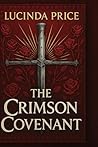 The Crimson Covenant: THE FLAME AND SHADOWS SERIES The Crimson Covenant: THE FLAME AND SHADOWS SERIES