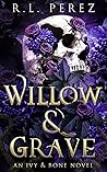 Willow & Grave