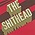 The Shithead: A Novel in Fi...