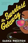 The Sweetest Getaway by Sasha Preston