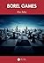 Borel Games by Eilon Solan