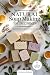 The Essential DIY Guide to Natural Soap Making for Beginners by Silver Ink Press