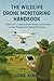 THE WILDLIFE DRONE MONITORING HANDBOOK by Jone King