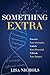 Something Extra by Lisa Nichols
