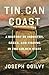 Tin Can Coast: A History of...