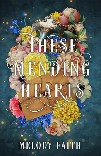 These Mending Hearts (Kindle Edition)