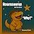 Roarasaurus and The Word "W...
