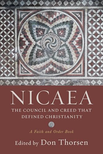 Nicaea: The Council and Creed That Defined Christianity (Paperback)