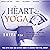 The Heart of Yoga: Four Gui...