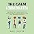 The Calm Communicator: Lear...